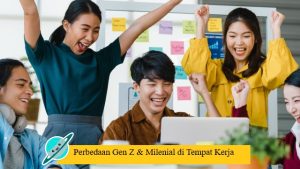 Perbedaan Gen Z & Milenial di Tempat Kerja